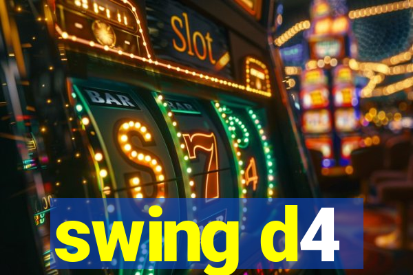 swing d4